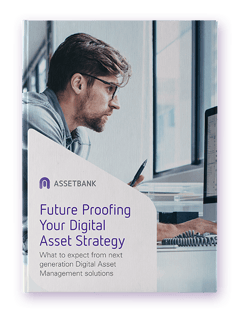 Future proofing your digital asset strategy